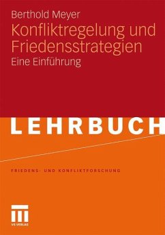 Konfliktregelung und Friedensstrategien - Meyer, Berthold