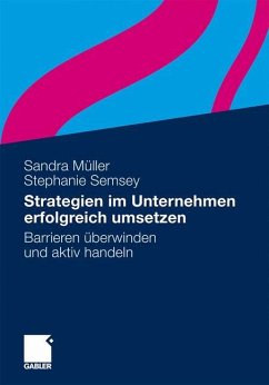 Strategien im Unternehmen erfolgreich umsetzen - Müller, Sandra;Semsey, Stephanie