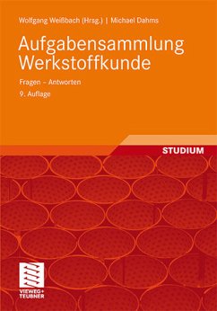 Aufgabensammlung Werkstoffkunde - Fragen - Antworten - Weißbach, Wolfgang; Dahms, Michael