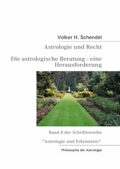 Astrologie und Recht - Die astrologische Beratung - eine Herausforderung - Schendel, Volker H.