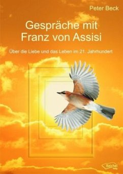 Gespräche mit Franz von Assisi - Beck, Peter