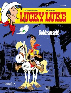 Goldrausch! / Lucky Luke Bd.64 - Morris;Goscinny, René