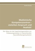 Medizinische Kompetenzzentren - zwischen Anspruch und Realität!