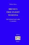 BRUNO´S FREE FLIGHT TO KENYA - Kriese, Wilfried