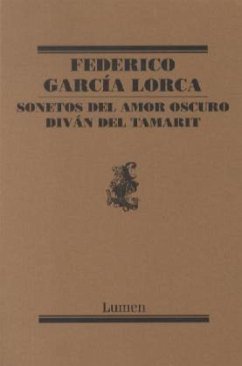 Sonetos del amor oscuro ; Diván del tamarit - García Lorca, Federico