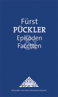 Fürst Pückler Episoden & Facetten
