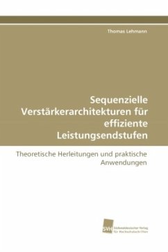 Sequenzielle Verstärkerarchitekturen für effiziente Leistungsendstufen - Lehmann, Thomas