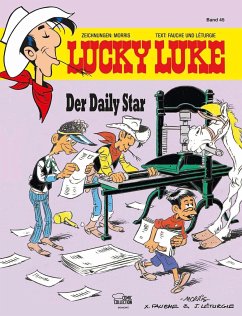 Der Daily Star / Lucky Luke Bd.45 - Morris;Fauche, Xavier;Léturgie, Jean