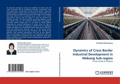 Dynamics of Cross Border Industrial Development in Mekong Sub-region - Maneepong, Chuthatip