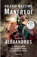 Trilogía de Alexandros : el hijo del sueño ; Las arenas de Amón ; El confín del mundo - Manfredi, Valerio Massimo