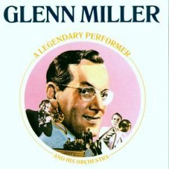 A Legendary Performer - Glenn Miller