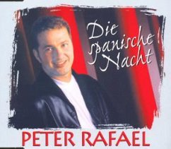 Die spanische Nacht - Peter Rafael