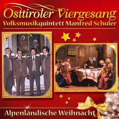 Alpenländische Weihnacht - Osttiroler Viergesang/Volksmusikqu.Manfred Schuler