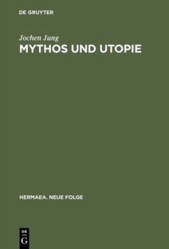 Mythos und Utopie - Jung, Jochen