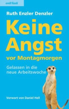 Keine Angst vor Montagmorgen - Enzler Denzler, Ruth