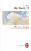 L'Air Et Les Songes: Essai Sur l'Imagination Du Mouvement