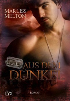 Aus dem Dunkel / Seal Team 12 Bd.1 - Melton, Marliss