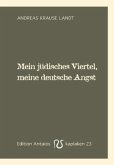 Mein jüdisches Viertel, meine deutsche Angst