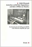 Zwischen "schärfster Opposition" und dem "Willen zur Macht"