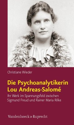 Die Psychoanalytikerin Lou Andreas-Salomé - Wieder, Christiane