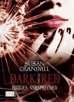 Dark Red / Ewiges Versprechen Bd.2 - Crandall, Susan