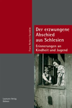 Der erzwungene Abschied aus Schlesien - Kurzidim, Franz N.