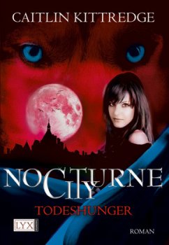 Todeshunger / Nocturne City Bd.3 - Kittredge, Caitlin