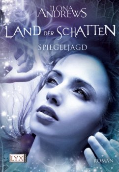 Spiegeljagd / Land der Schatten Bd.2 - Andrews, Ilona