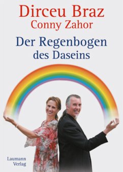Der Regenbogen des Daseins - Braz, Dirceu; Zahor, Conny