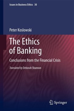 The Ethics of Banking - Koslowski, Peter