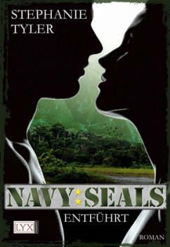 Entführt / Navy Seals Bd.1 - Tyler, Stephanie