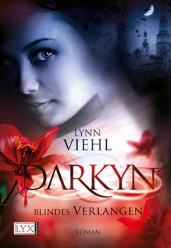 Blindes Verlangen / Darkyn Bd.4 - Viehl, Lynn