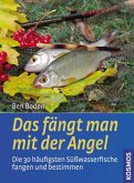 Das fängt man mit der Angel