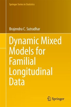 Dynamic Mixed Models for Familial Longitudinal Data - Sutradhar, Brajendra C.