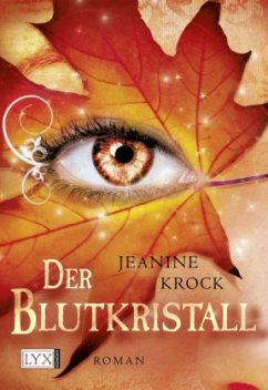Der Blutkristall / Licht & Schatten Bd.3 - Krock, Jeanine