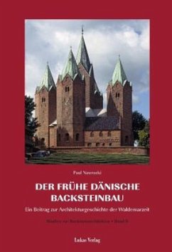 Der frühe dänische Backsteinbau - Nawrocki, Paul