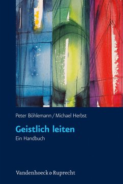 Geistlich leiten - Böhlemann, Peter;Herbst, Michael