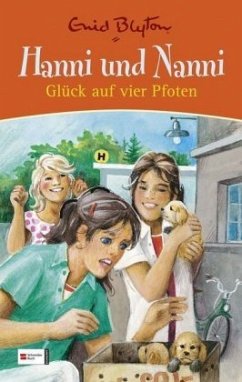 Glück auf vier Pfoten / Hanni und Nanni Sonderband Bd.3 - Blyton, Enid