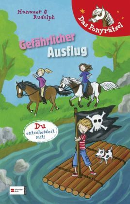 Gefährlicher Ausflug / Ponyrätsel Bd.5