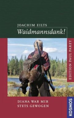 Waidmannsdank! - Eilts, Joachim