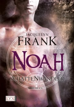 Noah / Schattenwandler Bd.5 - Frank, Jacquelyn