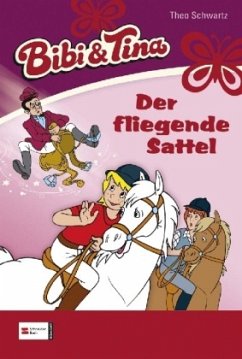 Der fliegende Sattel / Bibi & Tina Bd.9 - Schwartz, Theo