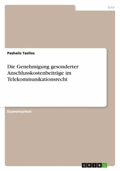 Die Genehmigung gesonderter Anschlusskostenbeiträge im Telekommunikationsrecht - Tzellos, Pashalis