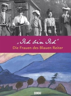 Ich bin Ich. Die Frauen des Blauen Reiter - Poppe, Birgit