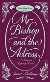 Mr. Bishop and the Actress: A Raucous Regency Read