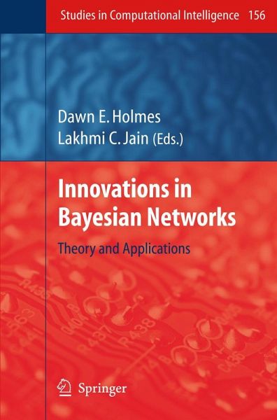 Innovations in Bayesian Networks Innovations in Bayesian Networks