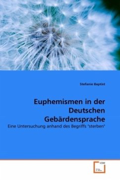 Euphemismen in der Deutschen Gebärdensprache - Baptist, Stefanie