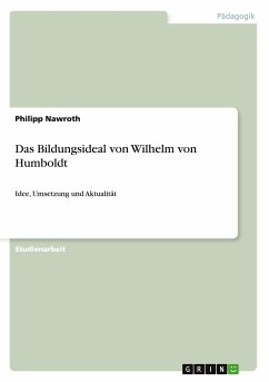 Das Bildungsideal von Wilhelm von Humboldt - Nawroth, Philipp