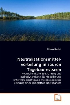 Neutralisationsmittelverteilung in sauren Tagebaurestseen - Rudlof, Michael