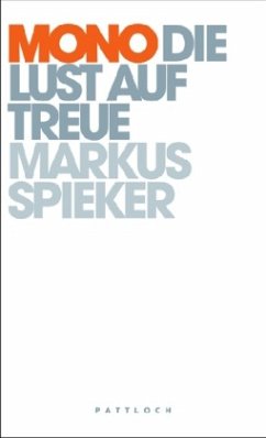 Mono - Die Lust auf Treue - Spieker, Markus